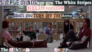 SPOILER ALERT / Don't You Turn Off The Army / Simple Minds + Nelly Furtado + The White Stripes