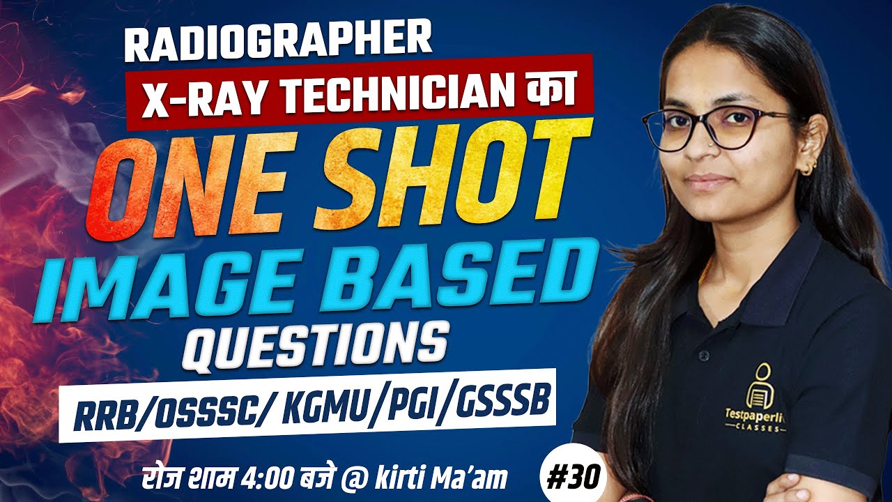 Radiographer image based MCQ Class | RRB | OSSSC | PGI | GSSSB X-Ray Technician Classe #274