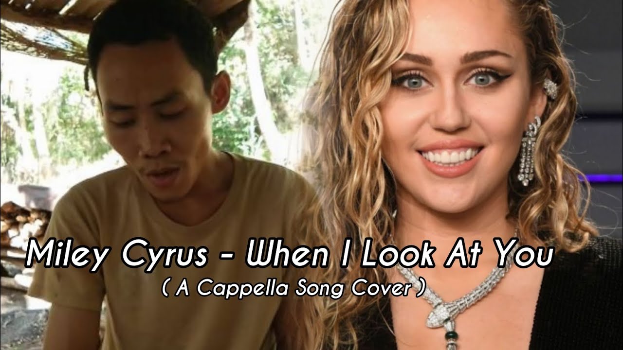 Miley Cyrus When I Look At You Lyrics Deutsche übersetzung Miley Cyrus - When I Look At You ( A Cappella Song Cover ) | Dave