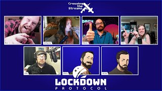 LOCKDOWN Protocol || Crossing the Streams 2025-02-10