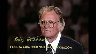 PredicaBilly Graham#una cura para el problema del corazón#en español