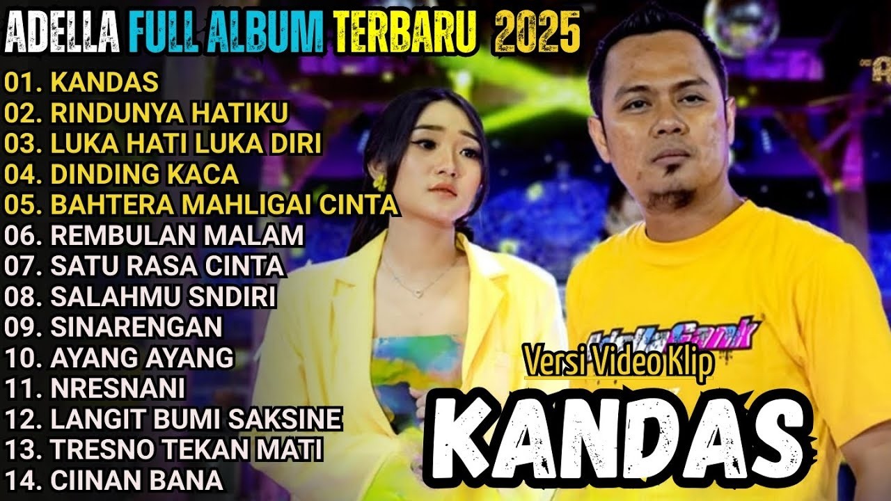 KANDAS - RINDUNYA HATIKU - ALBUM OM ADELLA DIFARINA INDRA FT FENDIK ADELLA TERBARU 2026