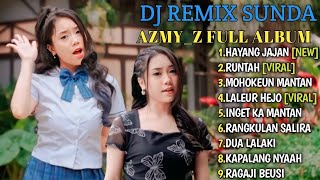 HAYANG JAJAN REMIX OLEH AZMY Z FULL ALBUM | LALEUR HEJO, RUNTAH [IMP ID REMIX