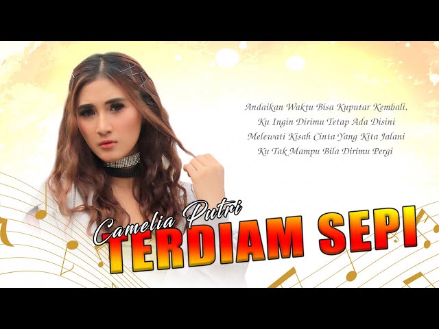 Camelia Putri - Terdiam Sepi (Andaikan Waktu Bisa Kuputar Kembali) (Official MV) class=