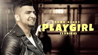 Sama Blake-PlayGirl(LYRICS)|Kbedits Resimi
