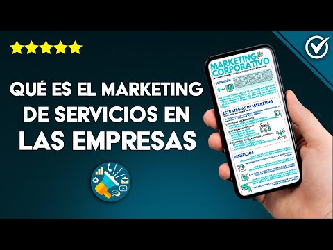 ¿Qué es, Características y la Importancia del Marketing de Servicios en las Empresas?