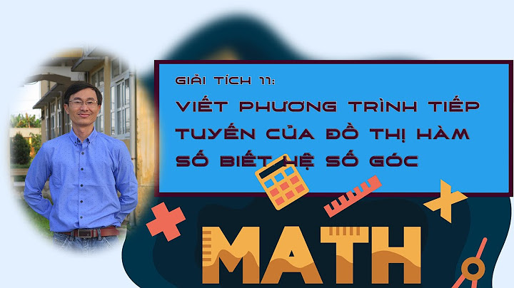 Hệ số góc của phương trình tiếp tuyến là gì