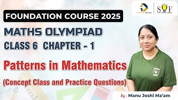 Class 6 Maths Olympiad | Chapter 1- Patterns in Mathematics | Concept Class & PYQs