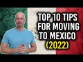 Top 10 tips for moving to mexico 2022