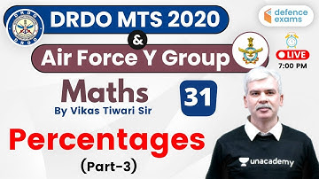 7:00 PM - DRDO MTS and Y Group 2020 | Maths by Vikas Tiwari Sir | Percentage | Part-3