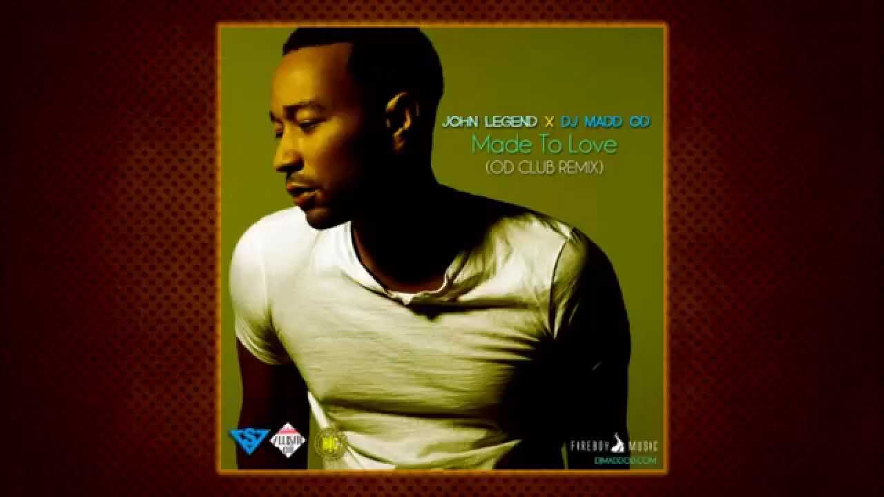 rap song 2019 JOHN LEGEND X DJ MADD OD X MADE TO LOVE (OD CLUB REMIX) MOOMBAHTON