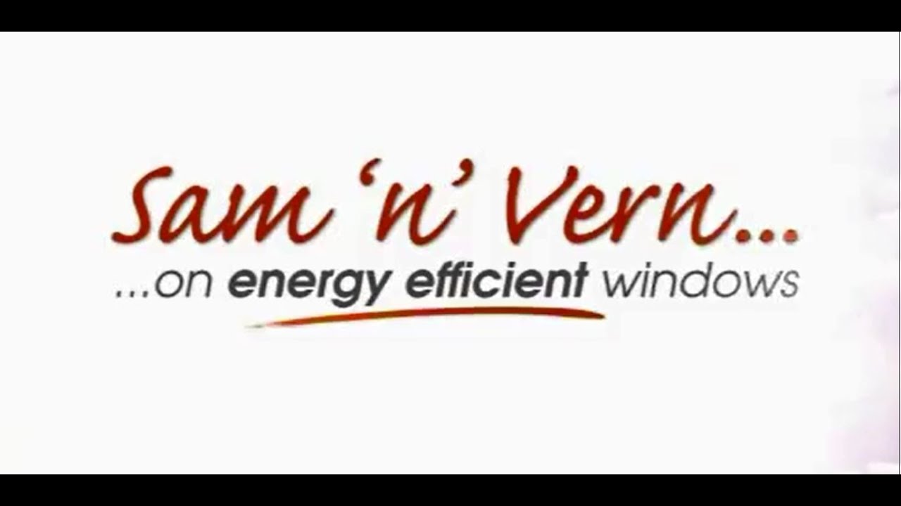 Energy Efficient Windows By PLANITHERM's Sam and Vern - YouTube