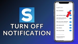 How To Turn Off Notifications Of Superlive? 2024 Quick & Easy Superlive App
