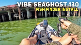 Vibe Sea Ghost 130  Simple Fish Finder Install (Garmin Striker 4)