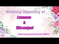 Jasmeen  bikramjeet wedding live by souljah production mob 9988899714