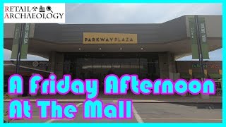 Parkway Plaza: A Friday Afternoon At The Mall | Retail Archaeology