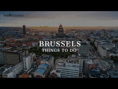 10 Best Things to do in Brussels, Belgium - Travel Guide