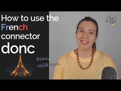 How do you use the French connector « Donc»?