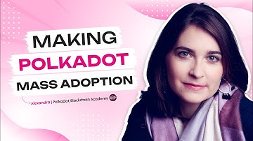 From Zero To Hero With Polkadot Blockchain Academy