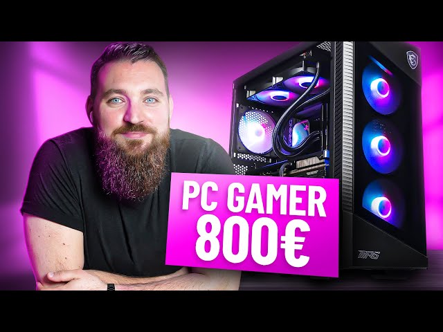 PC Gamer 800€ – Config PC complète milieu de gamme