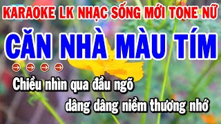 Karaoke Liên Khúc Tone Nữ Nhạc Sống Dễ Hát 2024 | Căn Nhà Màu Tím - Qua Cơn Mê | Thanh Hải