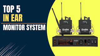 Top 5 Best In Ear Monitor System In 2026 | Best In-Ear Monitor System 2026