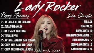 Powerful !! Lady Rocker Indonesia Terbaik 2026 | Poppy Mercury & Inka Christie Full Album Unggulan