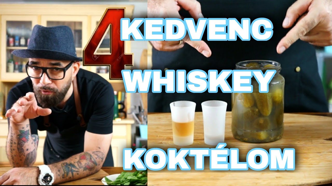 4 kedvenc WHISKEY koktélom