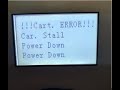 Cart Error/ Car. Stall/ Power down/ Error 13/ Error Code 13