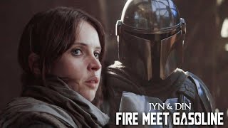 ❖ Jyn & Din | Fire Meet Gasoline