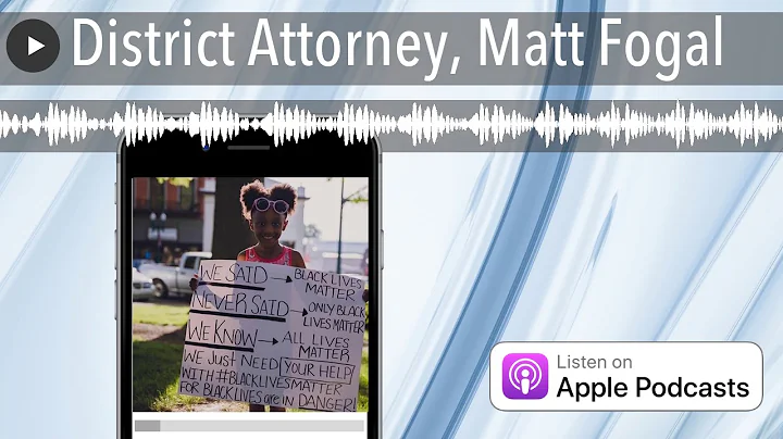 District Attorney, Matt Fogal