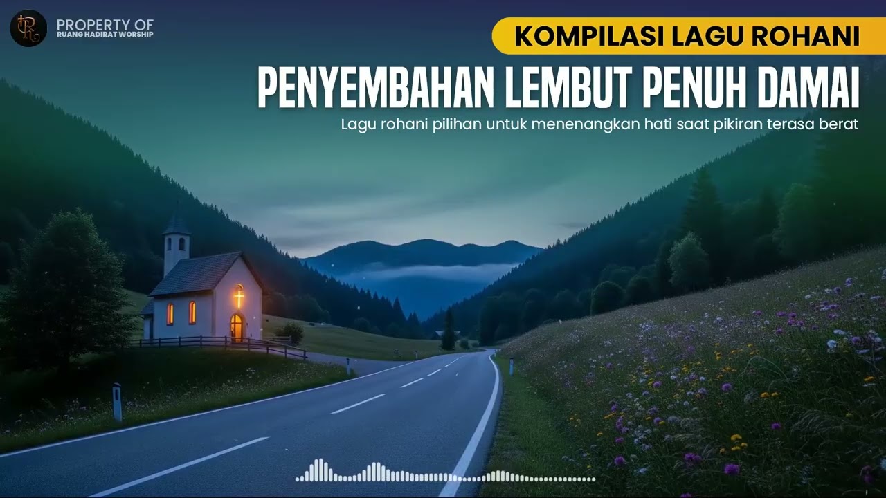 Lagu Rohani Doa Pagi & Malam | Menguatkan Iman di Hadirat Tuhan Nonstop #027