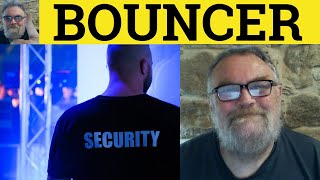 🔵 Bouncer Meaning - Bouncer Defined - Bouncer Examples - Informal Vocabulary - Bouncer Definition