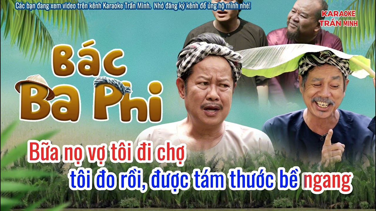 Karaoke Xuân Tình Lớp 1 - Bác Ba Phi (nói dóc)