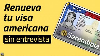 ¿Cómo renovar la visa americana SIN ENTREVISTA? Tutorial paso a paso