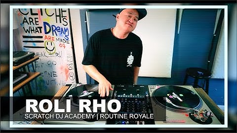 Roli Rho | Routine Royale Episode 10 | Scratch DJ Academy