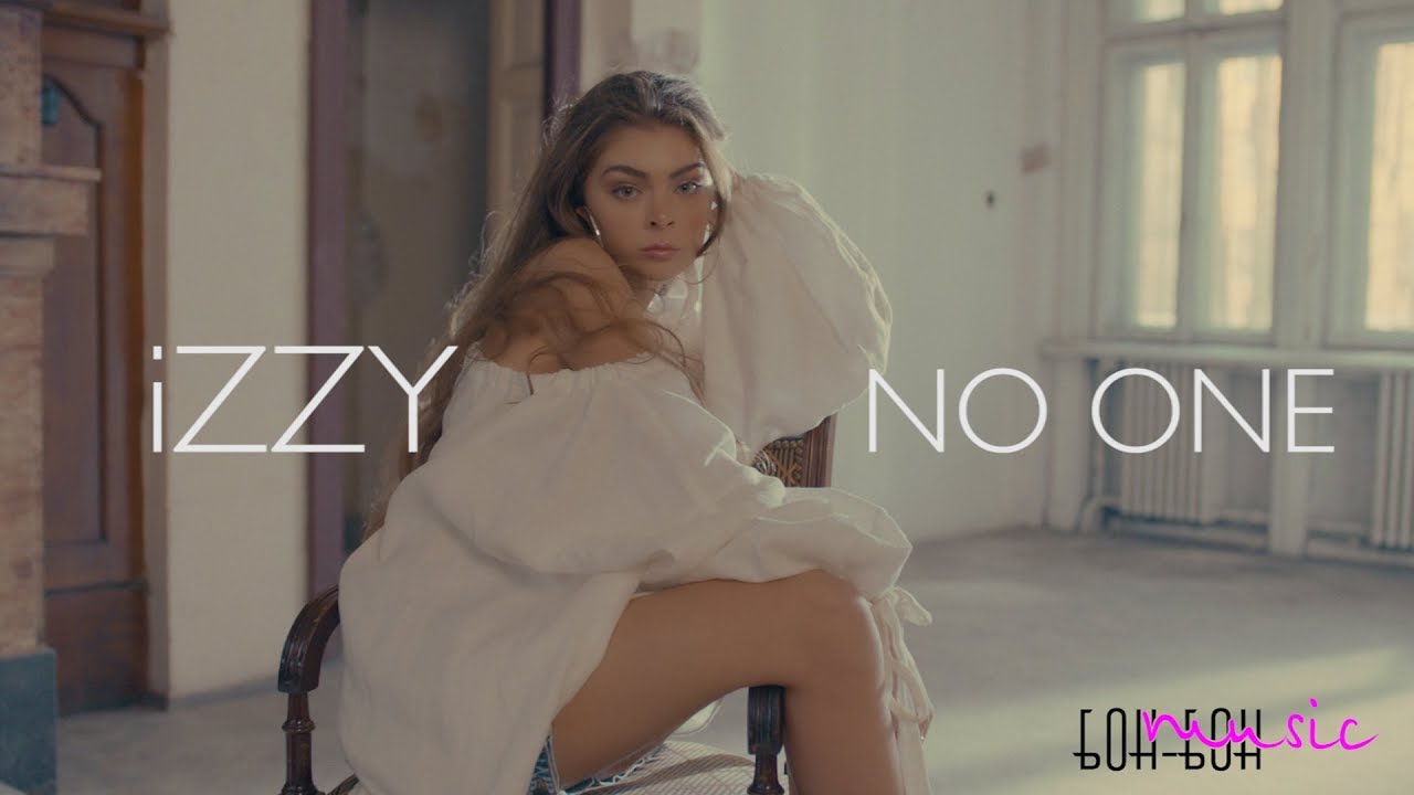 Izzy No One Official Video Youtube