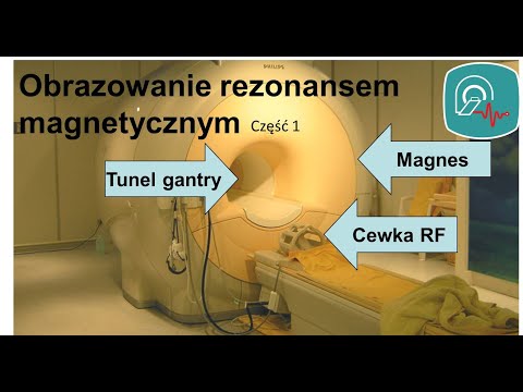 Obrazowanie za pomocą rezonansu magnetycznego - część 1