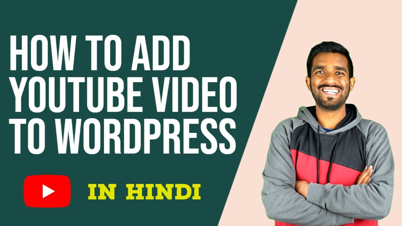 How To Add YouTube Video To WordPress | WordPress Tutorial in Hindi ...