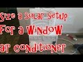Size a Solar setup for a window air conditioner