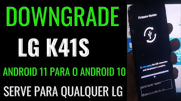 Downgrade LG K41s Android 11 para o Android 10 (SERVE PARA QUALQUER LG)