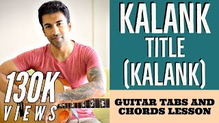 Kalank (Title Track) | Arijit Singh | Easy Guitar Tabs and Chords