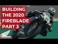 Building the Honda Racing Fireblade 2020 - Part 3