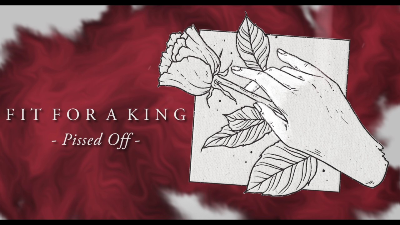 Fit For A King - 'Pissed Off' | Lyric Video Preview