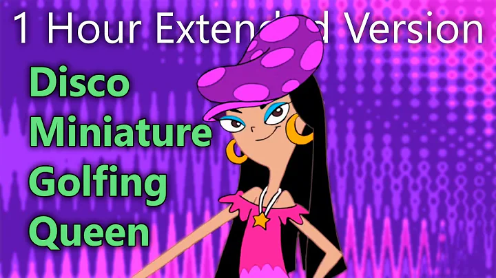 Phineas and Ferb - Disco Miniature Golfing Queen (1 Hour Extended Version)