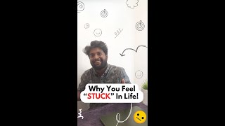 Why You Feel “STUCK” In Life ? by Manu Suraj 64 views 11 months ago 1 minute, 11 seconds