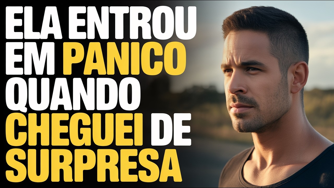 Cheguei antes do previsto… minha filha entrou em pânico