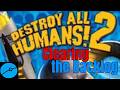 Destroy All Humans (Clearing The Backlog)
