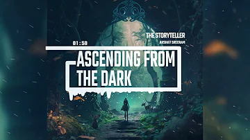 ASCENDING FROM THE DARK - Akshay Sreeram