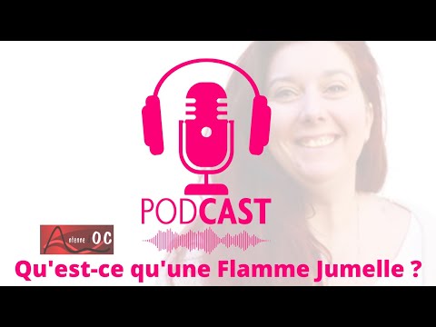 Podcast radio Antenne d&rsquo;Oc : Qu&rsquo;est-ce qu&rsquo;une Flamme Jumelle ? Part.1